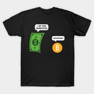 Bitcoin I Am Your Grandfather Funny Money Btc Crypto Trader T-Shirt